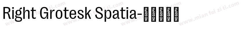 Right Grotesk Spatia字体转换